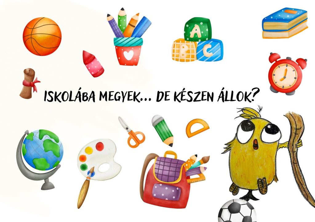 Iskolába megyek… de készen állok?